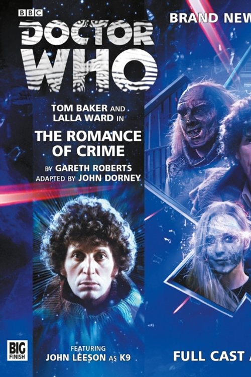Cover Art for 9781781783429, The Romance of Crime (Doctor Who: The Fourth Doctor Adventures) by Gareth Roberts