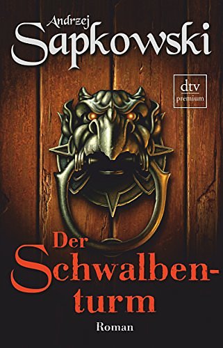 Cover Art for 9783423247863, Der Schwalbenturm by Andrzei Sapkowski