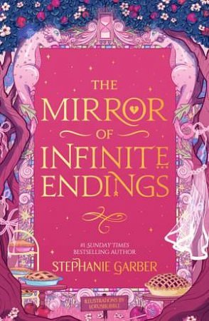 Cover Art for 9781399641777, The Mirror of Infinite Endings by Stephanie Garber