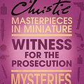 Cover Art for 9780007452125, Witness for the Prosecution: An Agatha Christie Short Story by Agatha Christie