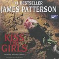 Cover Art for 9781415931509, Kiss the Girls (Lib)(CD) by James Patterson