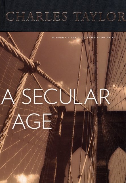 Cover Art for 9780674026766, A Secular Age by Charles Taylor