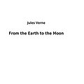 Cover Art for 9783732623822, From the Earth to the Moon by Jules Verne