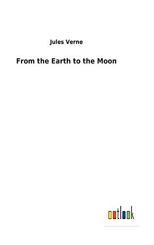 Cover Art for 9783732623822, From the Earth to the Moon by Jules Verne