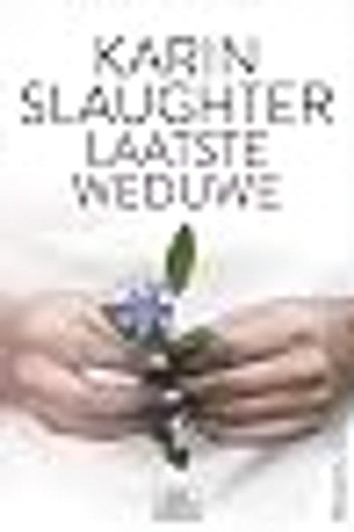 Cover Art for 9789402758368, Laatste weduwe by Karin Slaughter