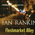 Cover Art for 9781596003415, Fleshmarket Alley by Ian Rankin