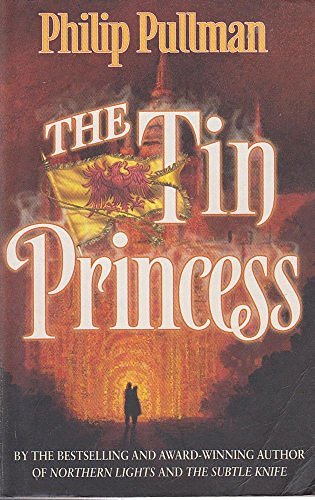 Cover Art for 9780439997119, The Tin Princess by Philip Pullman