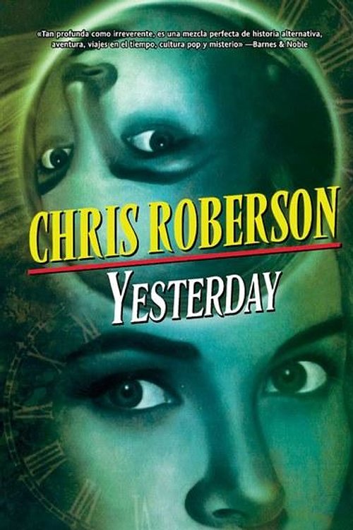 Cover Art for 9788498009590, Yesterday by Chris Roberson