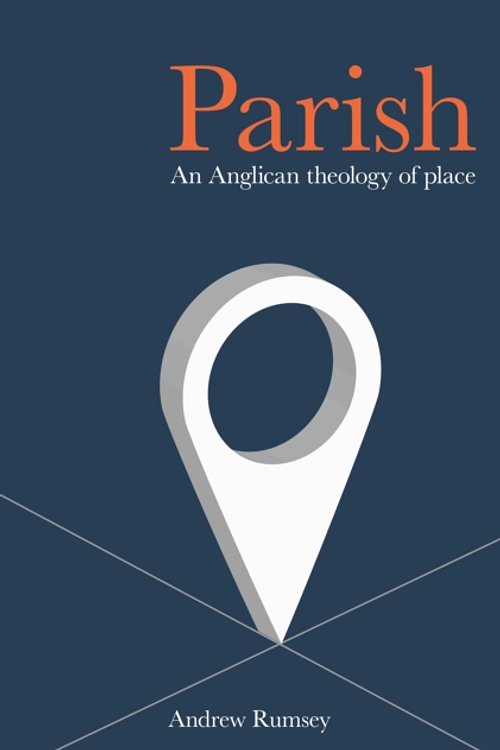 Cover Art for 9780334054849, Parish: An Anglican Theology of Place by Andrew Rumsey
