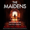 Cover Art for 9781409181705, The Maidens by Alex Michaelides, Kobna Holdbrook-Smith, Louise Brealey