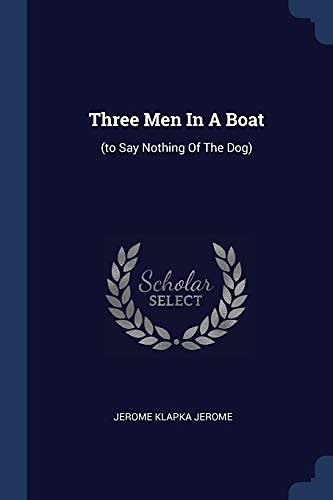 Cover Art for 9781377303284, Three Men in a Boat(to Say Nothing of the Dog) by Jerome Klapka Jerome