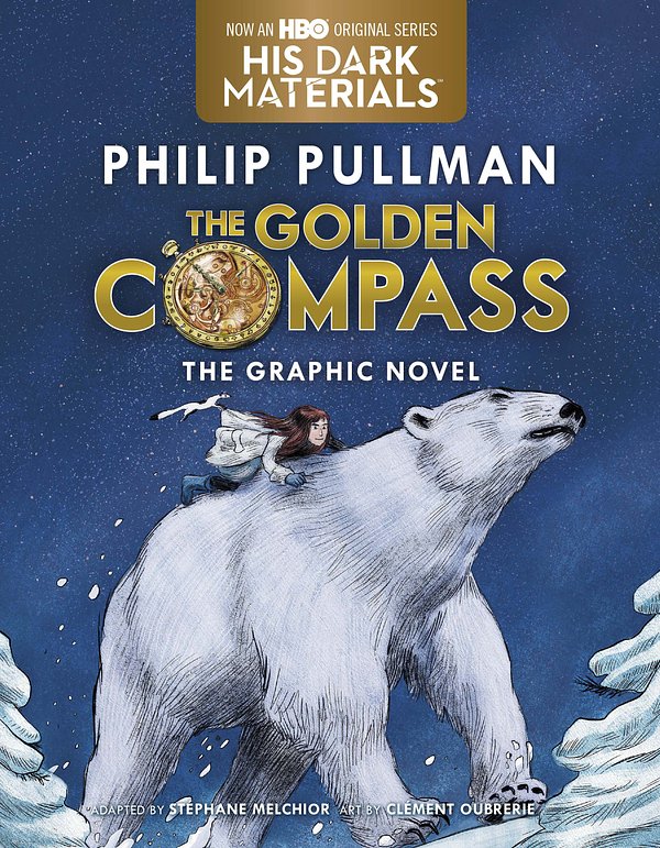 Cover Art for 9780553535174, The Golden Compass Graphic Novel, Complete Edition (His Dark Materials (Paperback)) by Philip Pullman