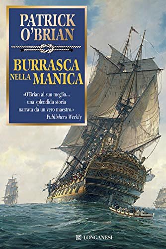 Cover Art for B00DTQL3D0, Burrasca nella Manica: Un'avventura di Jack Aubrey e Stephen Maturin - Master & Commander (Le avventure di Aubrey e Maturin Vol. 18) (Italian Edition) by O'Brian, Patrick