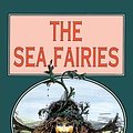 Cover Art for 9780486401829, The Sea Fairies by L. Frank Baum