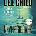 Cover Art for 9780553545227, Never Go Back: A Jack Reacher Novel by Lee Child