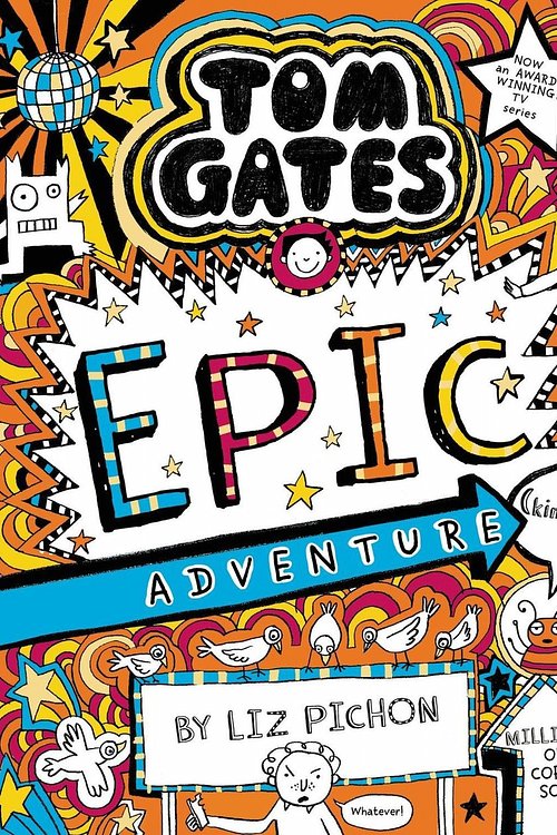 Cover Art for 9781407193557, Tom Gates 13 Epic Adventure by Liz Pichon