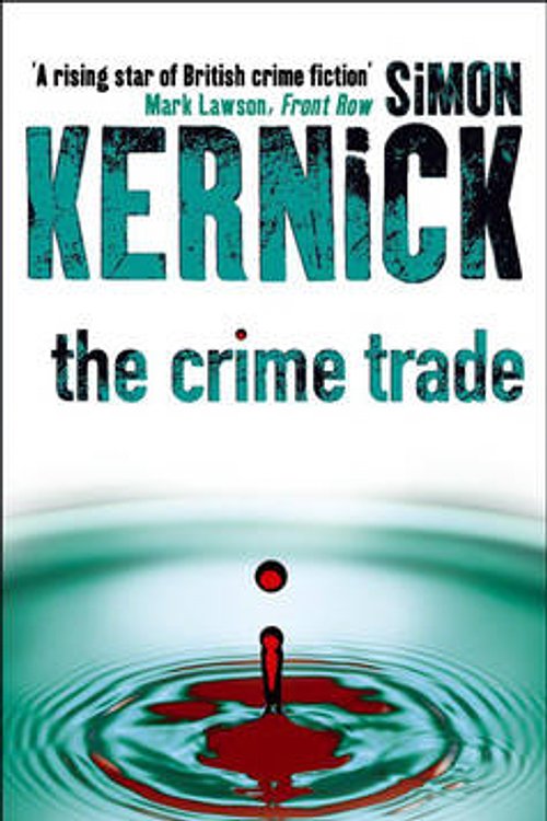 Cover Art for 9780552150651, The Crime Trade by Simon Kernick