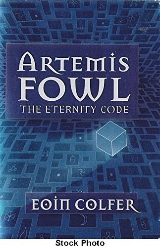 Cover Art for 9780439576529, Artemis Fowl: The Eternity Code, Book 3 by Eoin Colfer