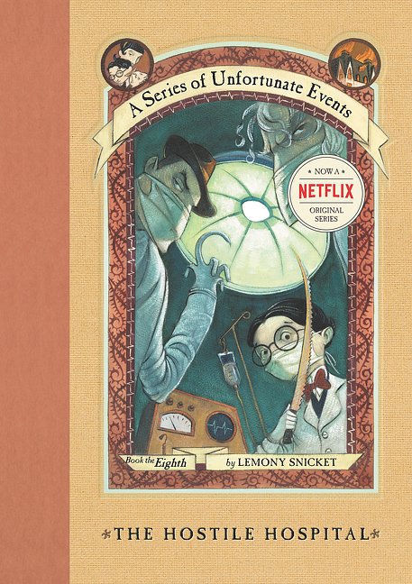 Cover Art for 9780064408660, A Series of Unfortunate Events #8: The Hostile Hospital by Lemony Snicket