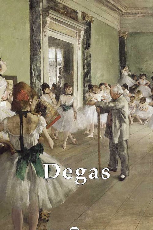Cover Art for 9781786564955, Complete Works of Edgar Degas (Delphi Classics) by Delphi Classics, Edgar Degas
