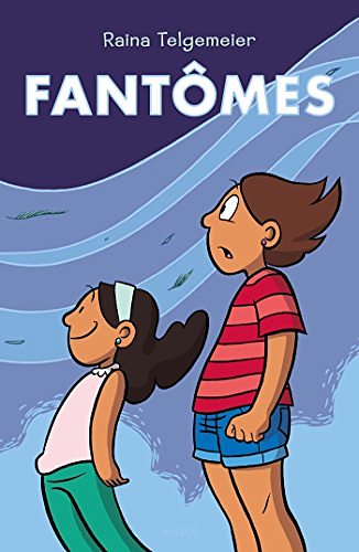 Cover Art for 9782355742835, Fantômes by Telgemeier R