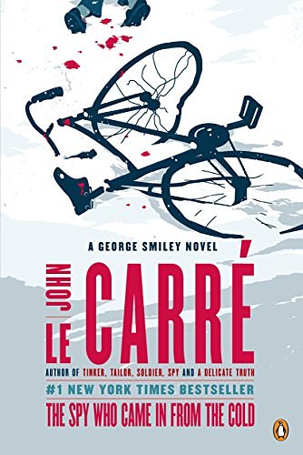 Cover Art for B006CUDDUG, The Spy Who Came in from the Cold: A George Smiley Novel (George Smiley Novels Book 3) by Le Carré, John