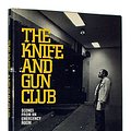 Cover Art for 9780871132550, The Knife and Gun Club by Eugene Richards