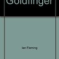 Cover Art for 9781861170088, Goldfinger by Ian Fleming