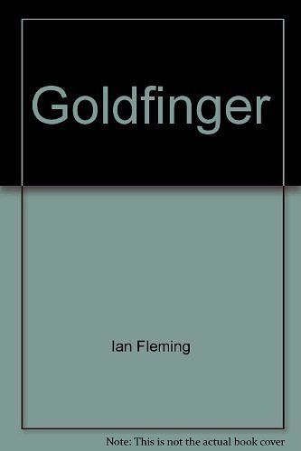 Cover Art for 9781861170088, Goldfinger by Ian Fleming