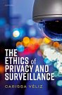 Cover Art for 9780198870173, The Ethics of Privacy and Surveillance (Oxford Philosophical Monographs) by Véliz, Carissa