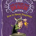 Cover Art for 9780316156004, How to Train Your Dragon Book 3: How to Speak Dragonese by Cressida Cowell