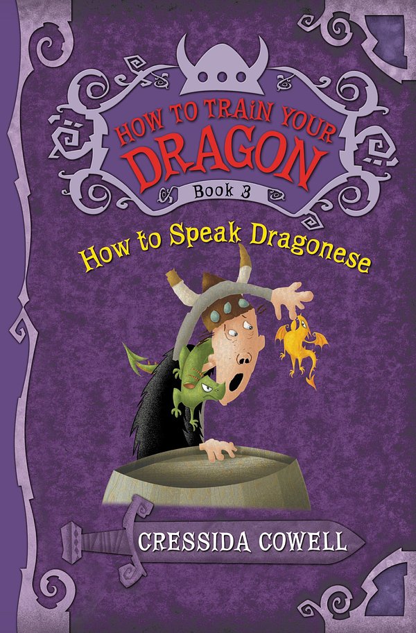 Cover Art for 9780316156004, How to Train Your Dragon Book 3: How to Speak Dragonese by Cressida Cowell