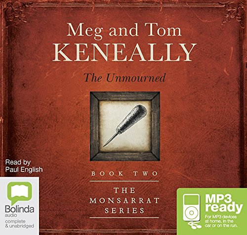 Cover Art for 9781489385802, The Unmourned (The Monsarrat Series (2)) by Meg Keneally, Tom Keneally