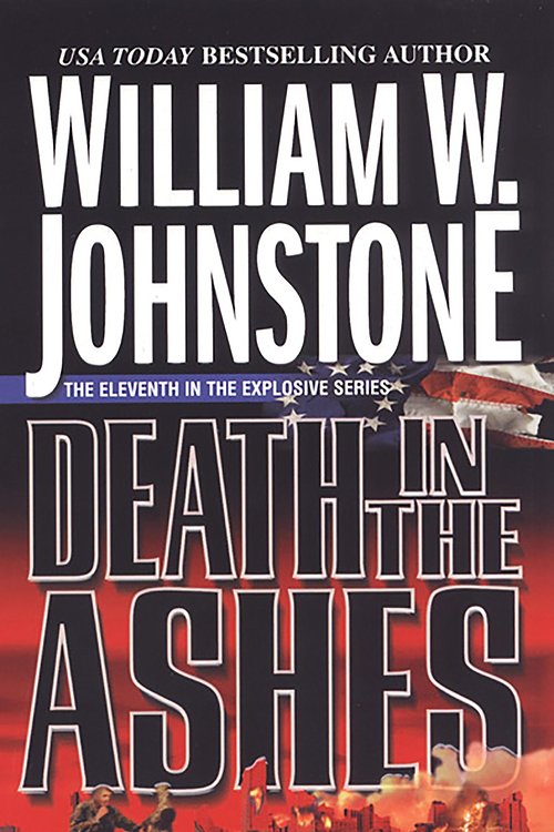 Cover Art for 9780786025503, Death in the Ashes by William W. Johnstone