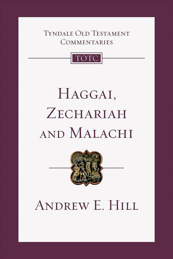 Haggai, Zechariah, Malachi (Tyndale Old Testament Commentaries)
