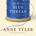 Cover Art for 9781101874288, A Spool of Blue Thread by Anne Tyler