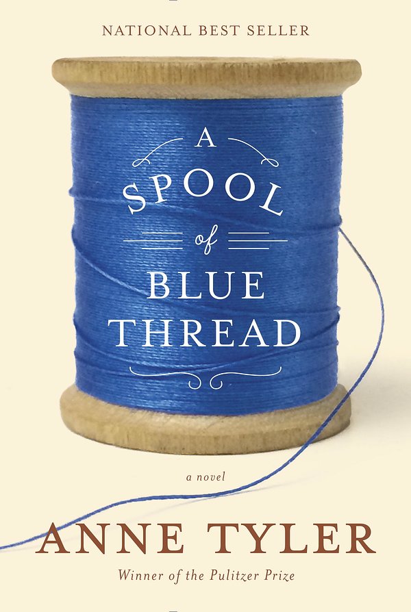 Cover Art for 9781101874288, A Spool of Blue Thread by Anne Tyler