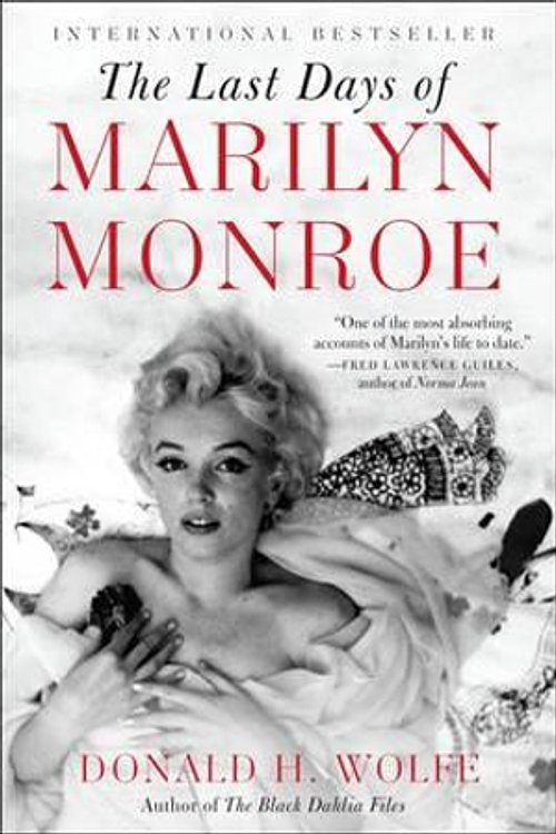 Cover Art for 9780062206497, The Last Days of Marilyn Monroe by Donald H. Wolfe