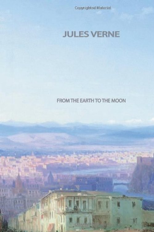 Cover Art for 9781461036425, From the Earth to the Moon by Jules Verne