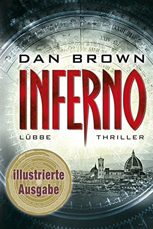 Cover Art for 9783785725290, Inferno: Illustrierte Ausgabe. Robert Langdon, Bd. 4 by Dante Alighieri; Translated in Verse By John Ciardi