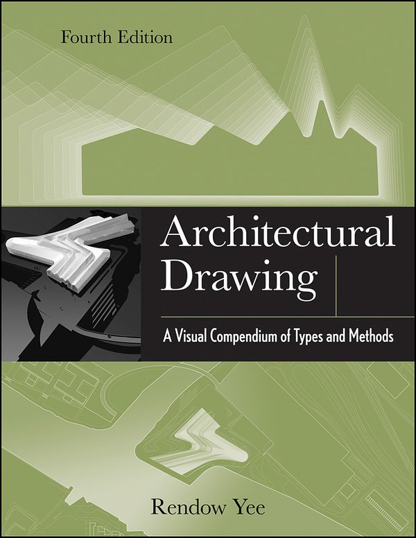 Cover Art for 9781118310403, Architectural Drawing by Rendow Yee