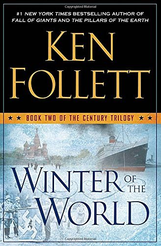 Cover Art for 9780525952923, Winter of the World: Book Two of the Century Trilogy by Ken Follett