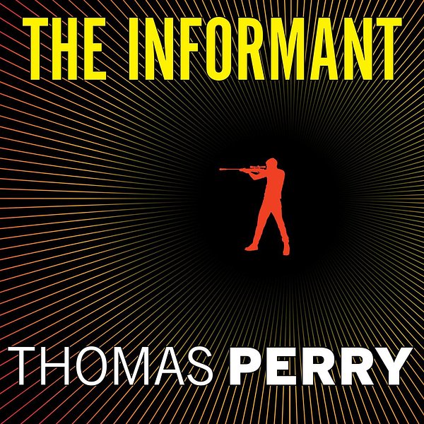 Cover Art for 9781400189557, The Informant by Thomas Perry