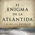 Cover Art for 9788499182346, El enigma de la Atlántida by Charles Brokaw