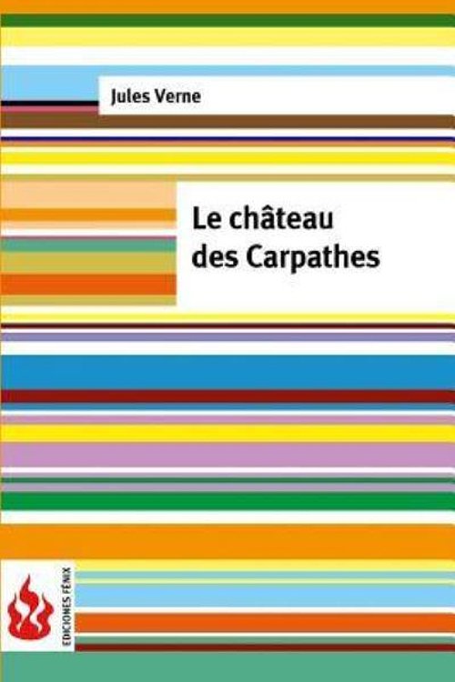 Cover Art for 9781530211258, Le Château des Carpathes by Jules Verne