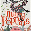 Cover Art for 9780008289386, Mary Poppins: Illustrated Gift Edition by P. L. Travers