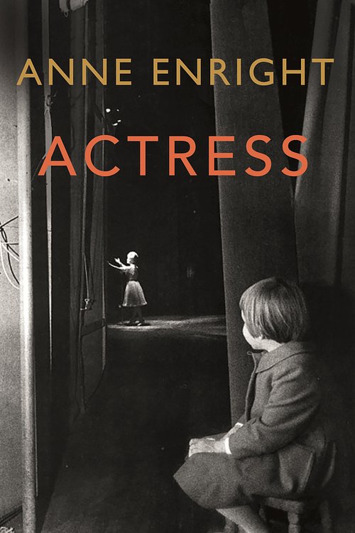 Cover Art for 9781787332072, Actress by Anne Enright