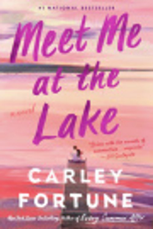 Cover Art for 9780735243781, Meet Me at the Lake by Carley Fortune