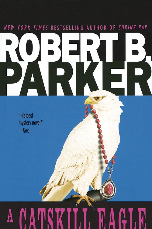 Cover Art for 9780440111320, A Catskill Eagle by Robert B. Parker