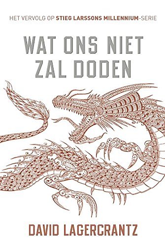 Cover Art for 9789056725334, Wat ons niet zal doden (Millennium-serie) by David Lagercrantz